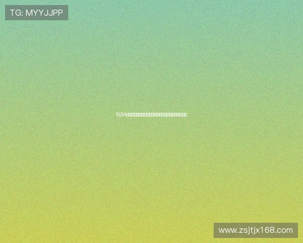 NBA无插件高清直播平台,实时观看全场精彩赛事无需下载 NBA无插件高清直播平台,实时观看全场精彩赛事无需下载